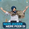About Main Jageer Mere Peer Di Song